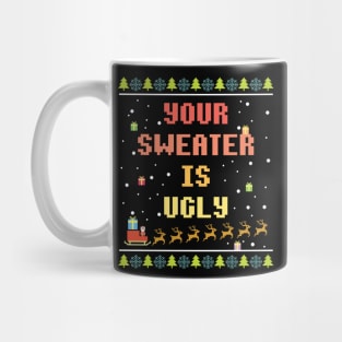 Xmas Your Sweater is Ugly Mug